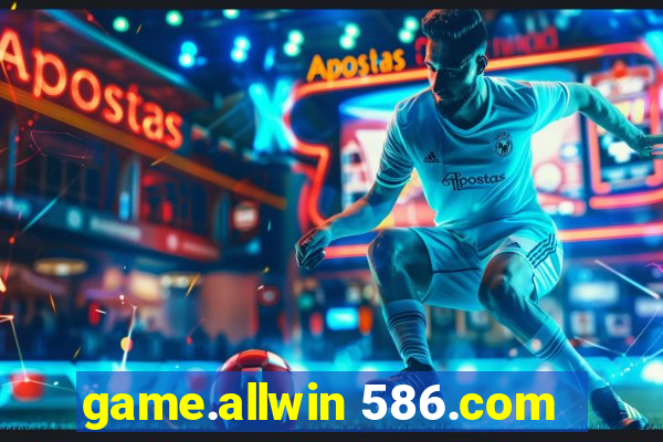 game.allwin 586.com